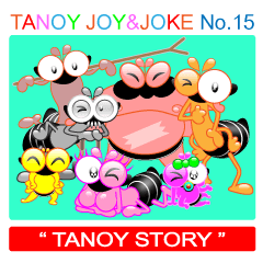 [LINEスタンプ] Tanoy Joy＆Joke No.15 "Tanoy Story"