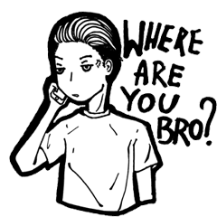 [LINEスタンプ] Where are you bro？